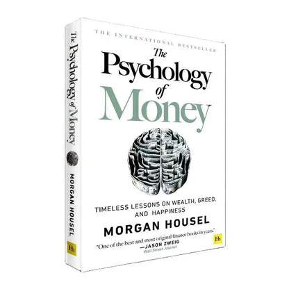 The Psychology of Money: Timeless Lessons on Wealth, Greed, and Happiness